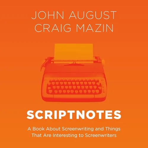 Scriptnotes By John August, Craig Mazin